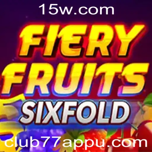 FieryFruitsSixFold: Conheça o Jogo e Suas Regras no club77app