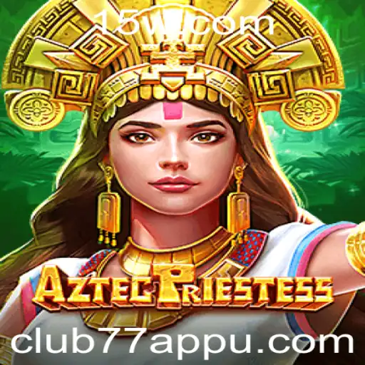 Descubra o Fascinante Mundo de AztecPriestess no Club77App